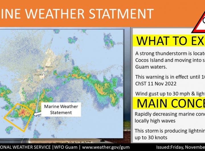 @NWSGuam: Marine Weather Statement in effect until 1030 am 11 Nov 2022Strong thunderstorm is located near Cocos Island! This storm is producing gusts up to 30 mph and frequent lightning. Head to safe waters or a sturdy structure until this storm passes.Webpage: @NWSGuam