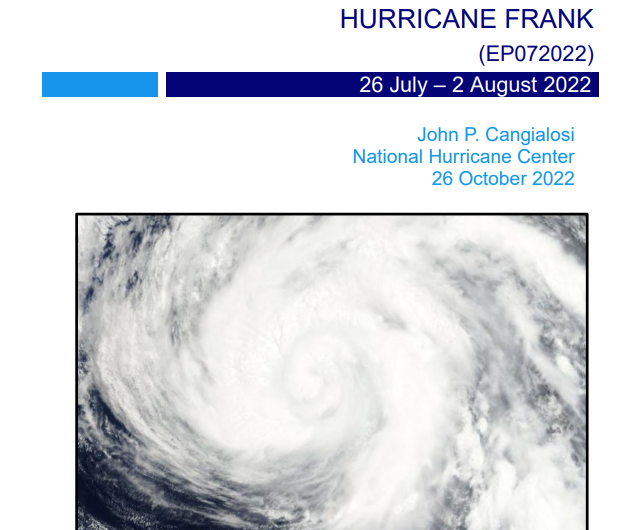 @NHC_Pacific: The Tropical Cyclone Report for Hurricane #Frank (July 26-August 2, 2022) has been posted on the NHC website: